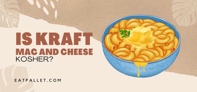 Is Kraft Mac And Cheese Kosher