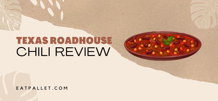 Texas Roadhouse Chili Review