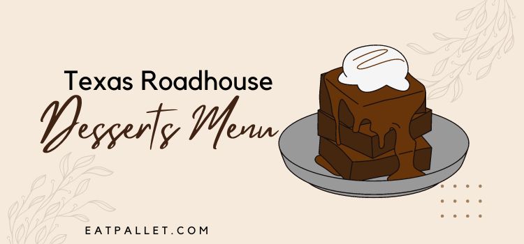 Texas Roadhouse Desserts Menu