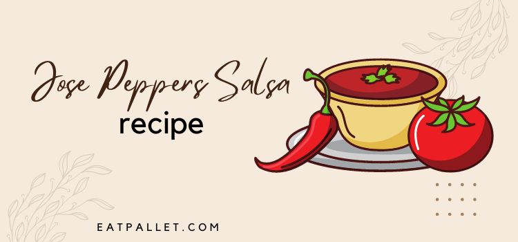 Jose Peppers Salsa Recipe
