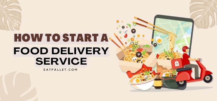 How to Start a Food Delivery Service