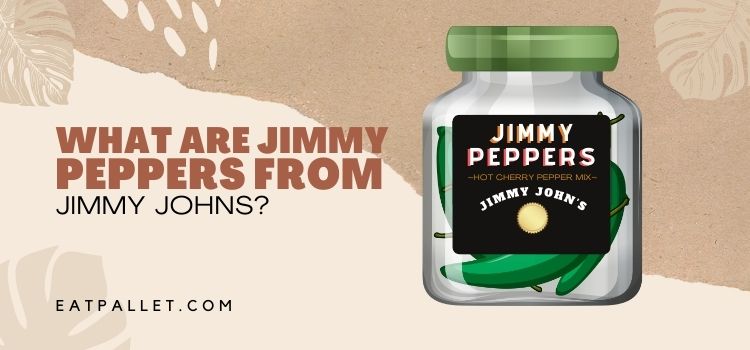 What Are Jimmy Peppers From Jimmy Johns 