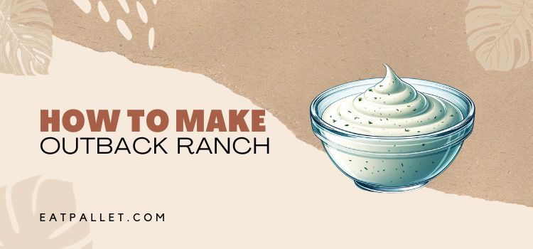 How To Make Outback Ranch